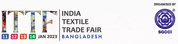 Three-day India Textile Trade Fair-Bangladesh 2023 from 11 January 2023