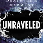 Unraveled-The Life and Death of a Garment